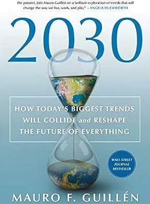 خرید و دانلود نسخه کامل کتاب 2030: How Today’s Biggest Trends Will Collide and Reshape the Future of Everything