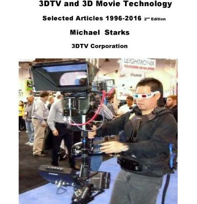 خرید و دانلود نسخه کامل کتاب 3DTV and 3D Movie Technology  Selected Articles 1996-2016
