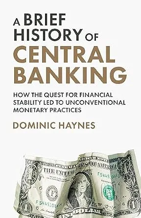 خرید و دانلود نسخه کامل کتاب A Brief History of Central Banking: How the Quest for Financial Stability Led to Unconventional Monetary Practices_6a81117986cbb.jpeg خرید و دانلود نسخه کامل کتاب A Brief History of Central Banking: How the Quest for Financial Stability Led to Unconventional Monetary Practices