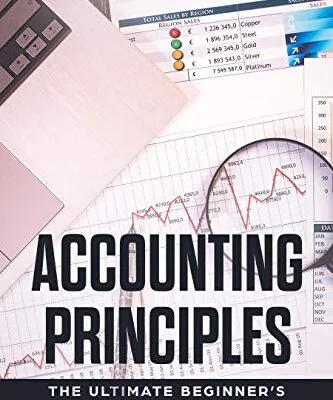 خرید و دانلود نسخه کامل کتاب Accounting Principles: The Ultimate Beginner’s Guide to Accounting Kindle Edition