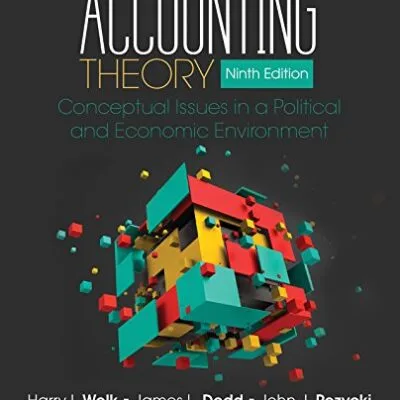 خرید و دانلود نسخه کامل کتاب Accounting Theory: Conceptual Issues in a Political and Economic Environment 9th Edition