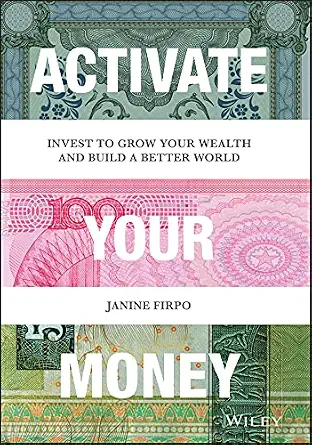 خرید و دانلود نسخه کامل کتاب Activate Your Money: Invest to Grow Your Wealth and Build a Better World_6a8f52d85ce82.webp خرید و دانلود نسخه کامل کتاب Activate Your Money: Invest to Grow Your Wealth and Build a Better World