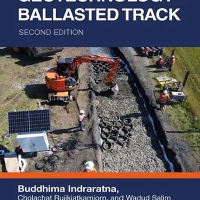 خرید و دانلود نسخه کامل کتاب 
Advanced Rail Geotechnology – Ballasted Track 2nd Edition