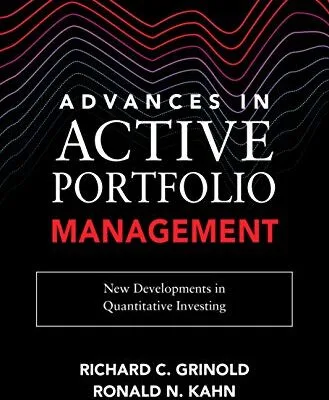 خرید و دانلود نسخه کامل کتاب Advances in Active Portfolio Management: New Developments in Quantitative Investing 1st Edition