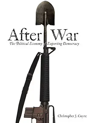 خرید و دانلود نسخه کامل کتاب After War: The Political Economy of Exporting Democracy