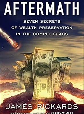 خرید و دانلود نسخه کامل کتاب Aftermath: Seven Secrets of Wealth Preservation in the Coming Chaos