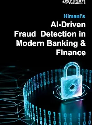 خرید و دانلود نسخه کامل کتاب AI-Driven Fraud Detection in Modern Banking and Finance