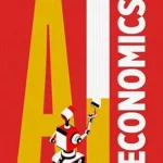 خرید و دانلود نسخه کامل کتاب AI Economics: How Technology Transforms Jobs, Markets, Life, & Our Future