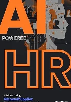 خرید و دانلود نسخه کامل کتاب AI-Powered HR: An In-Depth Guide to using Microsoft Copilot for Human Resources Professionals