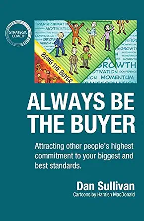 خرید و دانلود نسخه کامل کتاب Always Be The Buyer: Attracting other people’s highest commitment to your biggest and best standards_6a8e99e12c26d.webp خرید و دانلود نسخه کامل کتاب Always Be The Buyer: Attracting other people’s highest commitment to your biggest and best standards