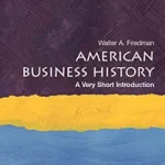 خرید و دانلود نسخه کامل کتاب American Business History: A Very Short Introduction (Very Short Introductions)