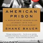 خرید و دانلود نسخه کامل کتاب American Prison: A Reporter’s Undercover Journey into the Business of Punishment