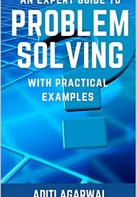 خرید و دانلود نسخه کامل کتاب An Expert Guide to Problem-Solving: With Practical Examples (Learn Brainstorming, Fishbone, SWOT, FMEA, 5Whys + 6 more)
