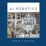 خرید و دانلود نسخه کامل کتاب An Introduction to AI Robotics
