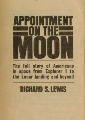خرید و دانلود نسخه کامل کتاب Appointment on the Moon: The full story of Americans in space from Explorer 1 to the lunar landing and beyond