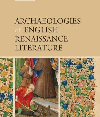 خرید و دانلود نسخه کامل کتاب Archaeologies of English Renaissance Literature