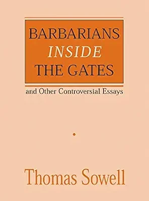 خرید و دانلود نسخه کامل کتاب Barbarians inside the Gates and Other Controversial Essays (Hoover Institution Press Publication Book 450)
