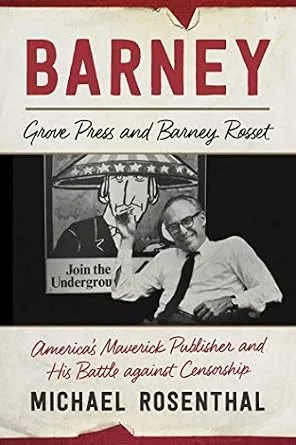 خرید و دانلود نسخه کامل کتاب Barney: Grove Press and Barney Rosset, America’s Maverick Publisher and His Battle against Censorship_6a7539b44572b.jpeg خرید و دانلود نسخه کامل کتاب Barney: Grove Press and Barney Rosset, America’s Maverick Publisher and His Battle against Censorship