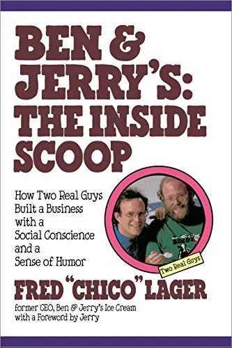 خرید و دانلود نسخه کامل کتاب Ben & Jerry’s: The Inside Scoop: How Two Real Guys Built a Business with a Social Conscience and a Sense of Humor Reprint Edition_6a7ba15e2233a.jpeg خرید و دانلود نسخه کامل کتاب Ben & Jerry’s: The Inside Scoop: How Two Real Guys Built a Business with a Social Conscience and a Sense of Humor Reprint Edition