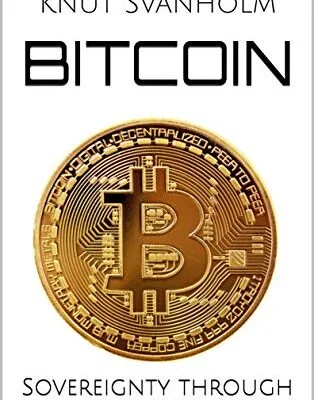 خرید و دانلود نسخه کامل کتاب Bitcoin: Sovereignty through mathematics