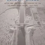 خرید و دانلود نسخه کامل کتاب Border Oasis: Water and the Political Ecology of the Colorado River Delta, 1940–1975