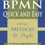 خرید و دانلود نسخه کامل کتاب BPMN Quick and Easy Using Method and Style: Process Mapping Guidelines and Examples Using the Business Process Modeling Standard