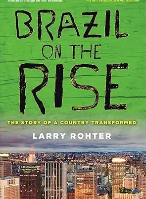 خرید و دانلود نسخه کامل کتاب Brazil on the Rise: The Story of a Country Transformed