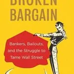 خرید و دانلود نسخه کامل کتاب Broken Bargain: Bankers, Bailouts, and the Struggle to Tame Wall Street