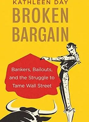 خرید و دانلود نسخه کامل کتاب Broken Bargain: Bankers, Bailouts, and the Struggle to Tame Wall Street