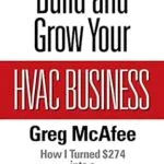 خرید و دانلود نسخه کامل کتاب Build and Grow Your HVAC Business: How I Turned $274 into a Multi-Million Dollar Company