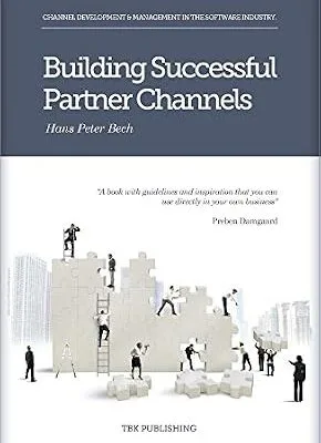 خرید و دانلود نسخه کامل کتاب Building Successful Partner Channels: Channel Development & Management in the Software Industry. (International Business Development in the Software Industry)