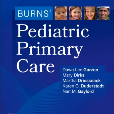 خرید و دانلود نسخه کامل منابع جانبی کتاب Burns' Pediatric Primary Care, 8th Edition - Instructor Resources (Discussion Questions + PowerPoint Presentations)