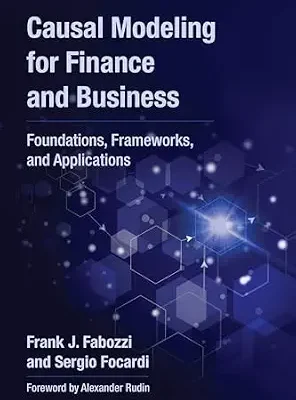 خرید و دانلود نسخه کامل کتاب Causal Modeling for Finance and Business: Foundations, Frameworks, and Applications