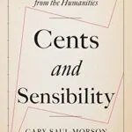 خرید و دانلود نسخه کامل کتاب Cents and Sensibility: What Economics Can Learn from the Humanities Kindle Edition