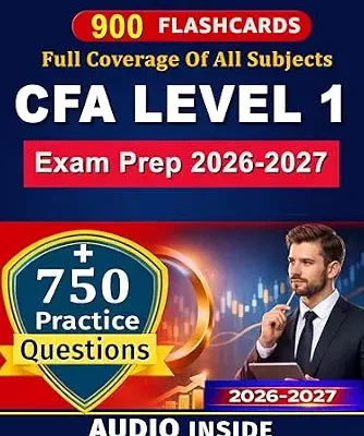 خرید و دانلود نسخه کامل کتاب CFA Level 1 Exam Prep 2026-2027: Complete Study Guide for Certified Financial Analyst Containing 750 Practice Questions and Detailed Rationales, An Unofficial Study Material