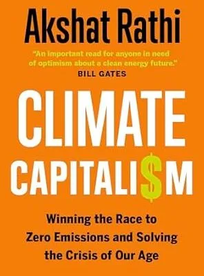 خرید و دانلود نسخه کامل کتاب Climate Capitalism: Winning the Race to Zero Emissions and Solving the Crisis of Our Age