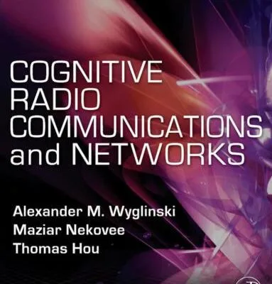 خرید و دانلود نسخه کامل کتاب Cognitive radio communications and networks: principles and practice