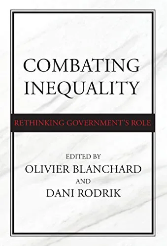 خرید و دانلود نسخه کامل کتاب Combating Inequality: Rethinking Government’s Role Kindle Edition_6a755213acfbc.jpeg خرید و دانلود نسخه کامل کتاب Combating Inequality: Rethinking Government’s Role Kindle Edition