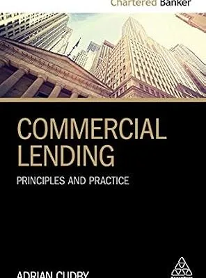 خرید و دانلود نسخه کامل کتاب Commercial Lending: Principles and Practice (Chartered Banker Series Book 2)