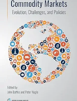 خرید و دانلود نسخه کامل کتاب Commodity Markets: Evolution, Challenges, and Policies
