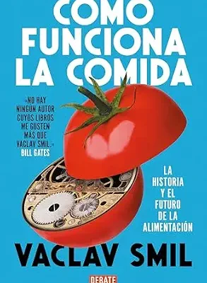 خرید و دانلود نسخه کامل کتاب Cómo funciona la comida: La historia y el futuro de la alimentación (Spanish Edition)