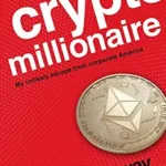 خرید و دانلود نسخه کامل کتاب Confessions of a Crypto Millionaire: My Unlikely Escape from Corporate America