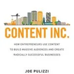 خرید و دانلود نسخه کامل کتاب Content Inc.: How Entrepreneurs Use Content to Build Massive Audiences and Create Radically Successful Businesses Kindle Edition