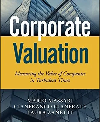 خرید و دانلود نسخه کامل کتاب Corporate Valuation: Measuring the Value of Companies in Turbulent Times (Wiley Finance) 1st Edition