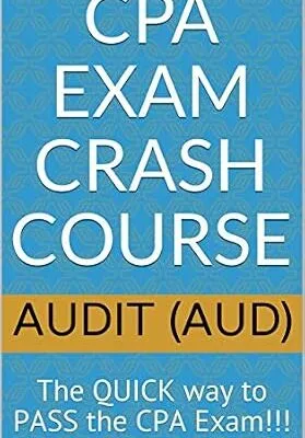 خرید و دانلود نسخه کامل کتاب CPA Exam Crash Course – Audit (AUD): The QUICK way to PASS the CPA Exam!!!