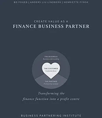 خرید و دانلود نسخه کامل کتاب Create value as a Finance Business Partner: Transforming the finance function into a profit centre Kindle Edition