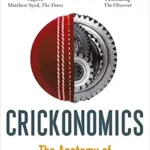 خرید و دانلود نسخه کامل کتاب Crickonomics: The Anatomy of Modern Cricket: Shortlisted for the Sunday Times Sports Book Awards 2023