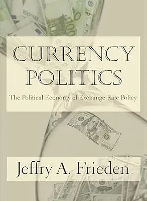 خرید و دانلود نسخه کامل کتاب Currency Politics: The Political Economy of Exchange Rate Policy