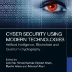 خرید و دانلود نسخه کامل کتاب 
Cyber Security Using Modern Technologies: Artificial Intelligence, Blockchain and Quantum Cryptography