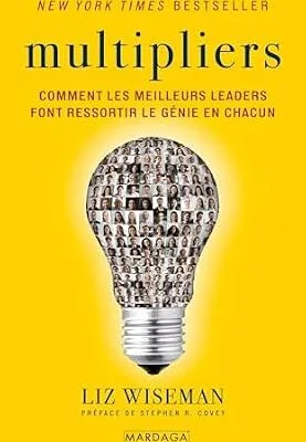خرید و دانلود نسخه کامل کتاب انگلیسی Multipliers: Comment les meilleurs leaders font ressortir le génie en chacun (French Edition)